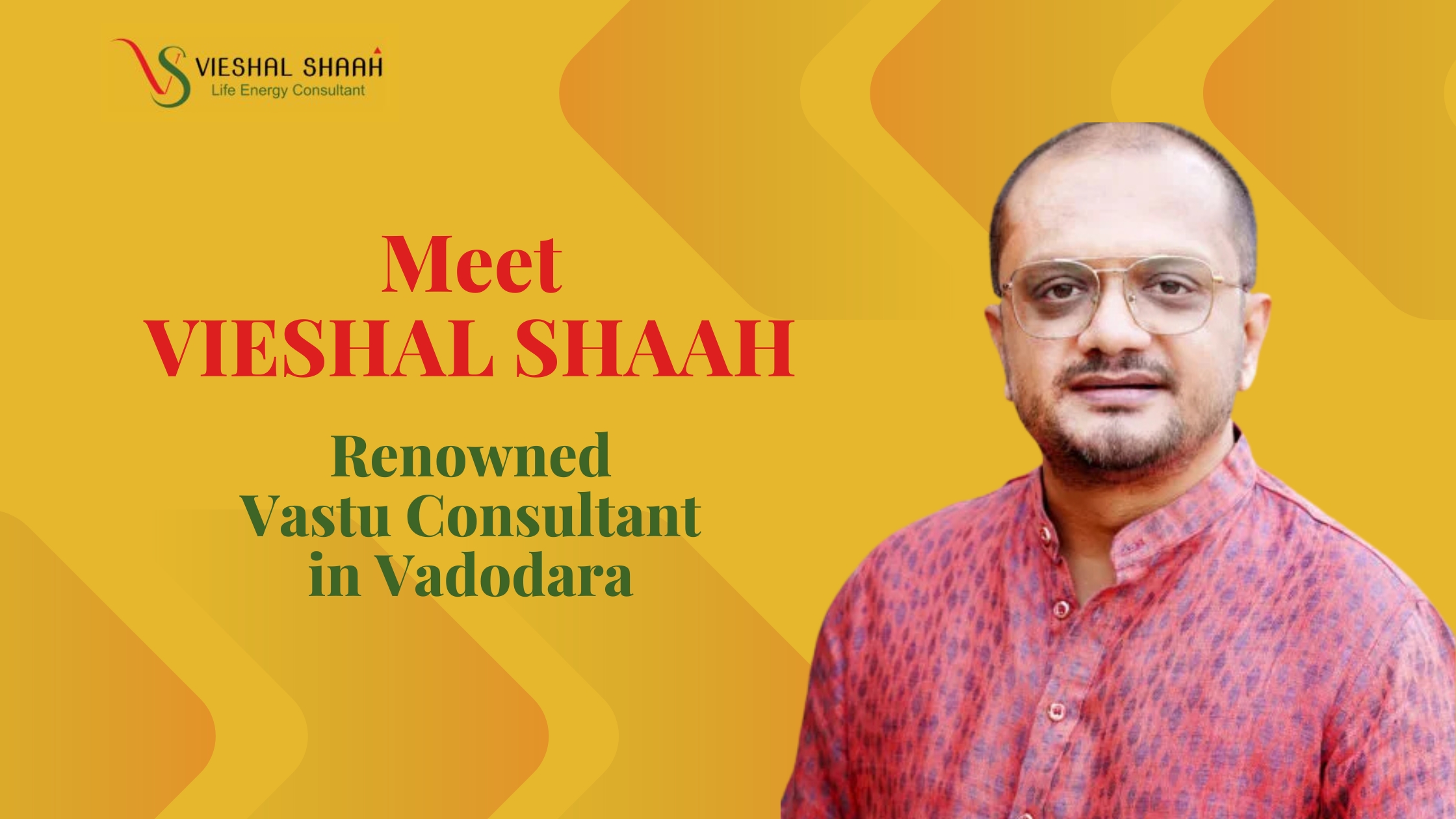 Vieshal Shaah Vastu Consultant in Vadodara